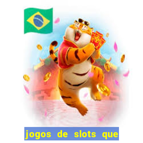 jogos de slots que ganha dinheiro de verdade