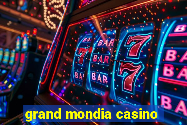 grand mondia casino