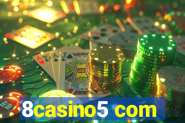 8casino5 com