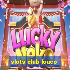 slots club louco