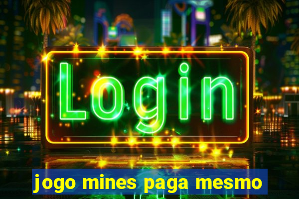 jogo mines paga mesmo