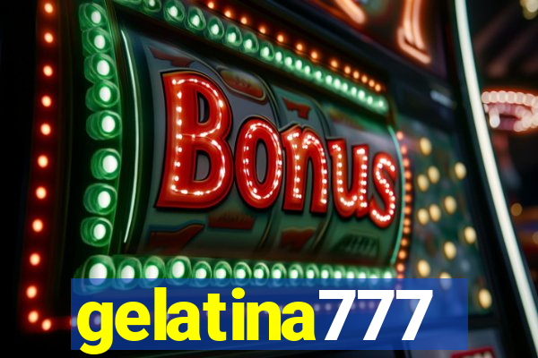 gelatina777