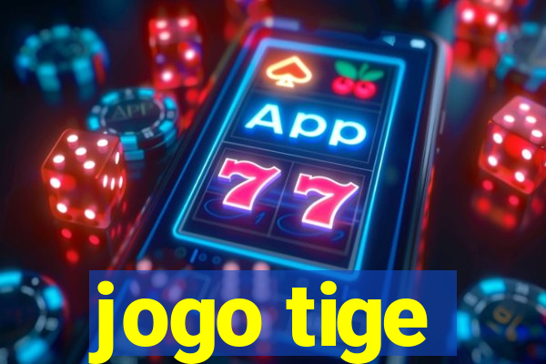 jogo tige