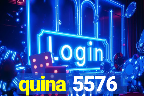 quina 5576