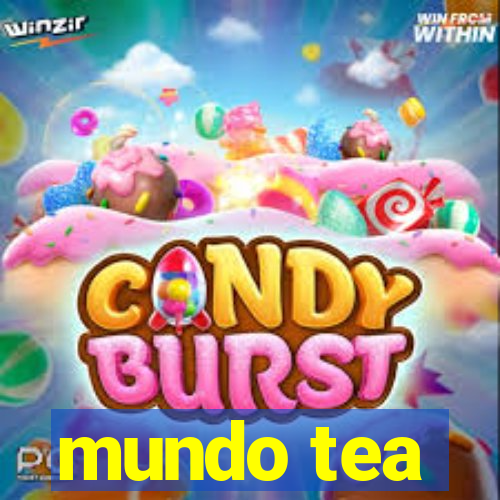 mundo tea