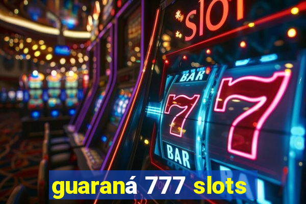 guaraná 777 slots