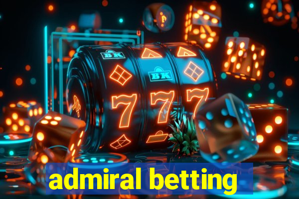 admiral betting