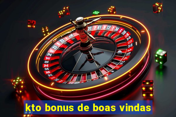 kto bonus de boas vindas