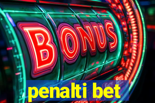 penalti bet