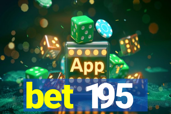 bet 195