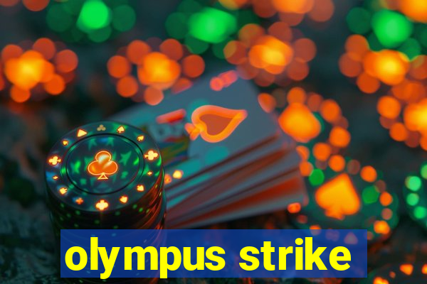 olympus strike