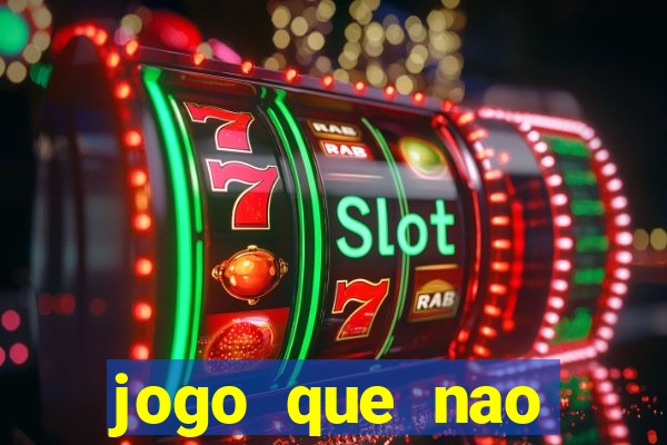 jogo que nao precisa depositar