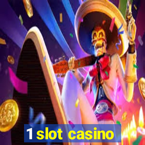 1 slot casino