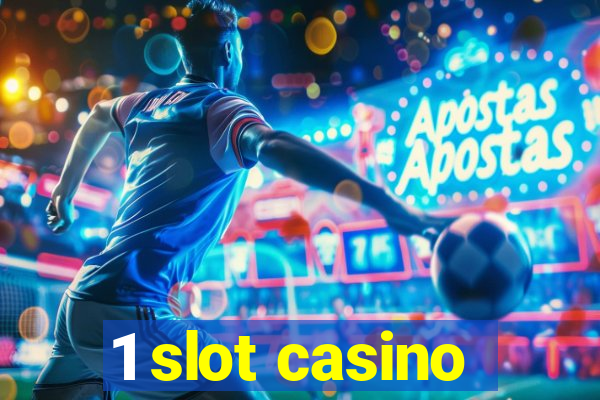 1 slot casino