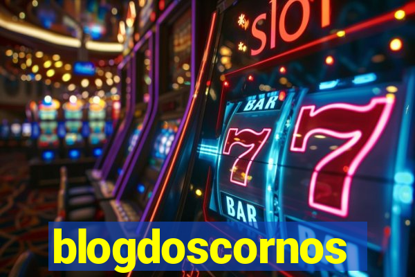 blogdoscornos