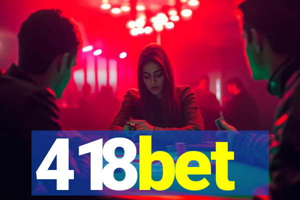 418bet