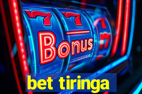 bet tiringa