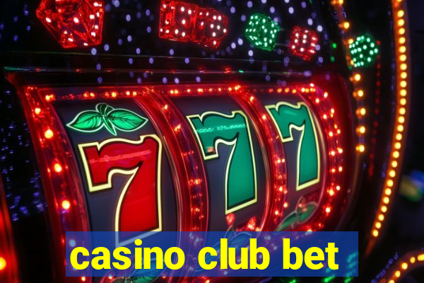 casino club bet