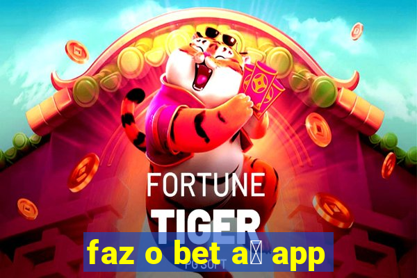 faz o bet a铆 app