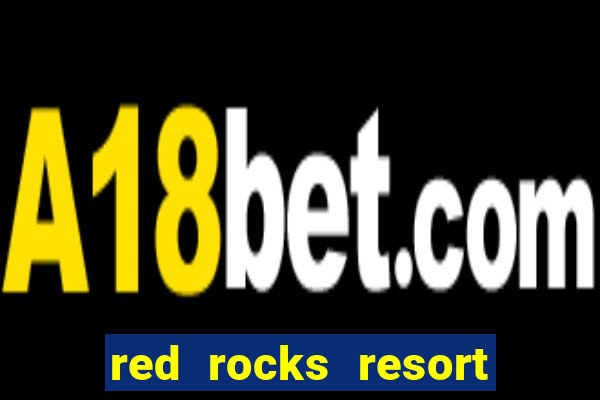 red rocks resort and casino