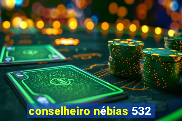 conselheiro nébias 532