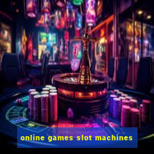 online games slot machines