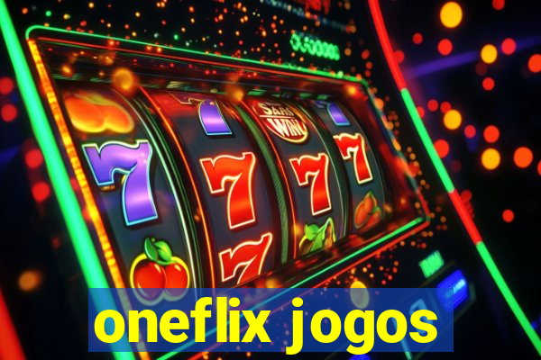 oneflix jogos