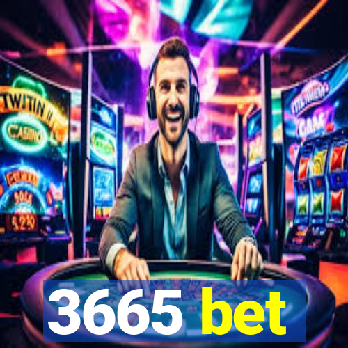 3665 bet