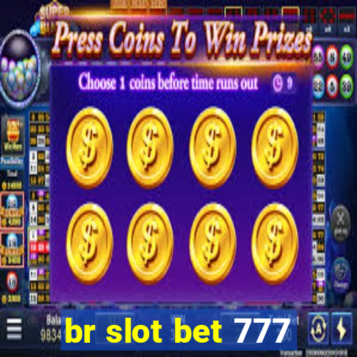 br slot bet 777