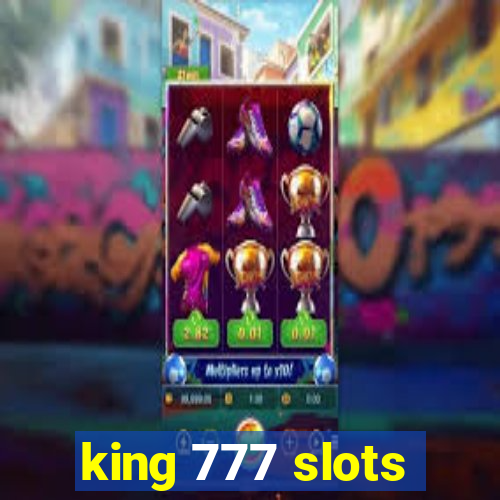 king 777 slots