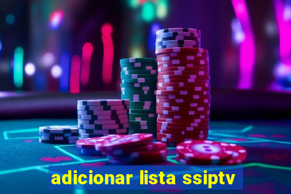 adicionar lista ssiptv