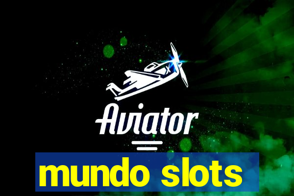 mundo slots