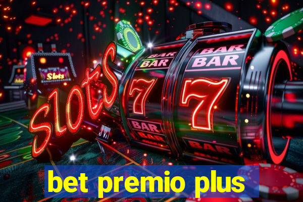 bet premio plus