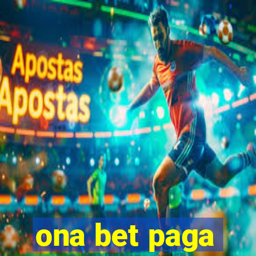 ona bet paga