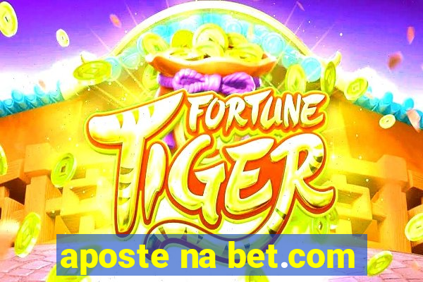 aposte na bet.com