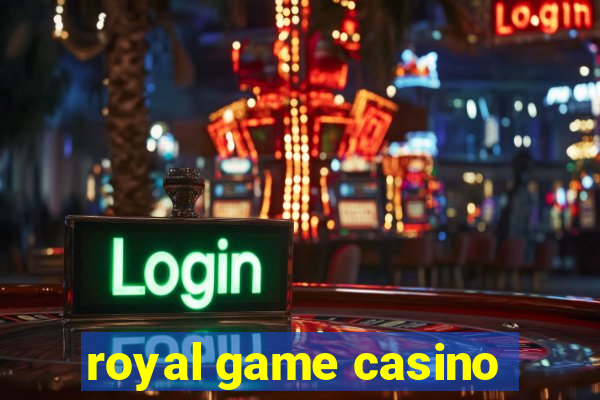 royal game casino