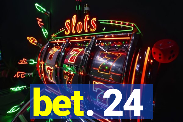 bet. 24