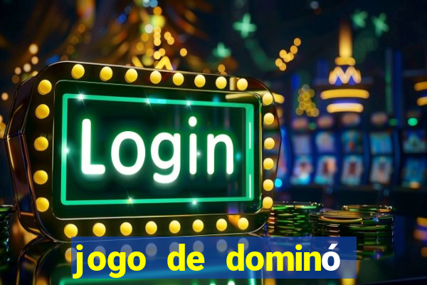 jogo de dominó online valendo dinheiro