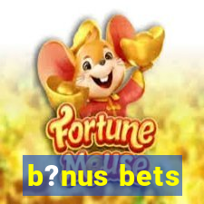 b?nus bets