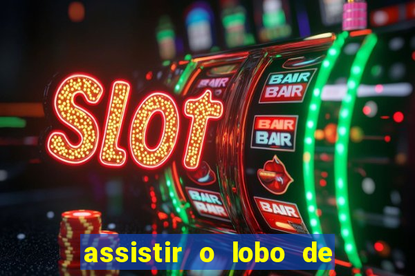 assistir o lobo de wall street grátis