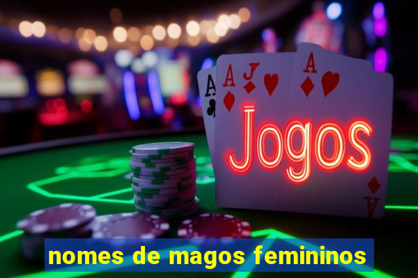 nomes de magos femininos