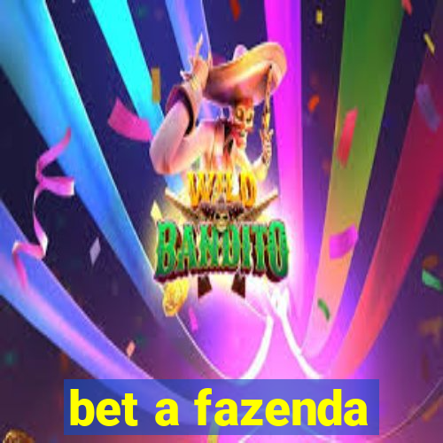 bet a fazenda