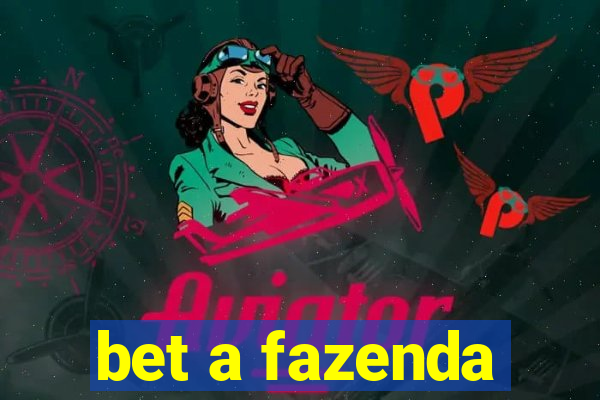 bet a fazenda