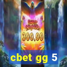 cbet gg 5