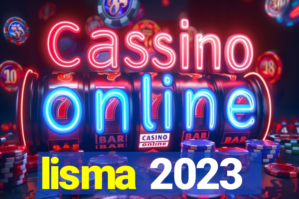 lisma 2023