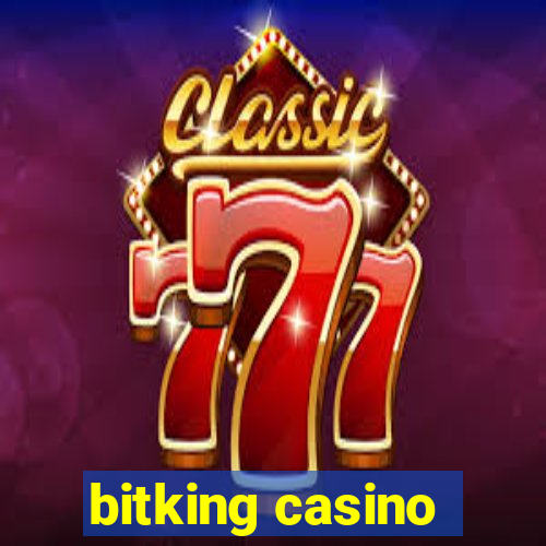 bitking casino