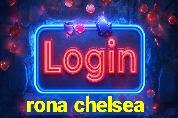 rona chelsea