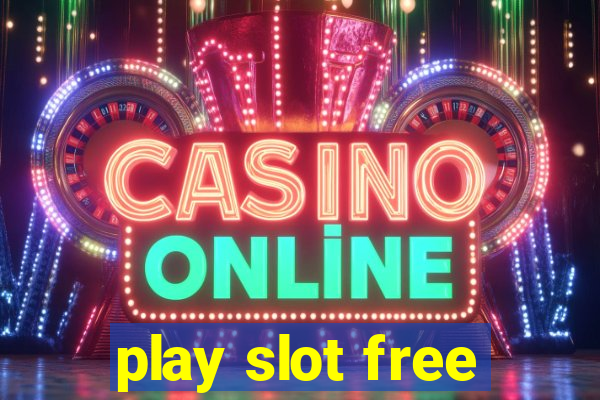 play slot free