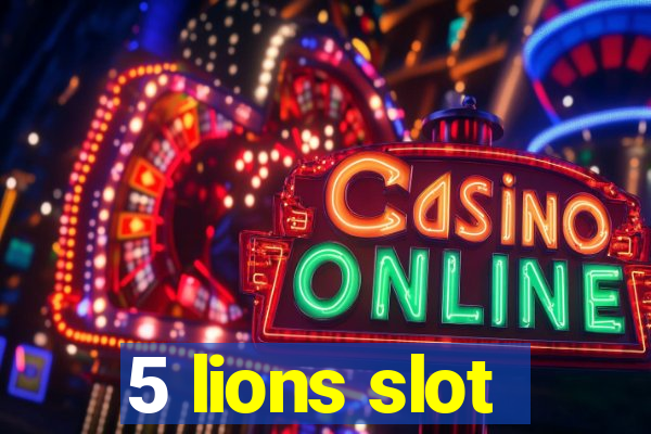 5 lions slot