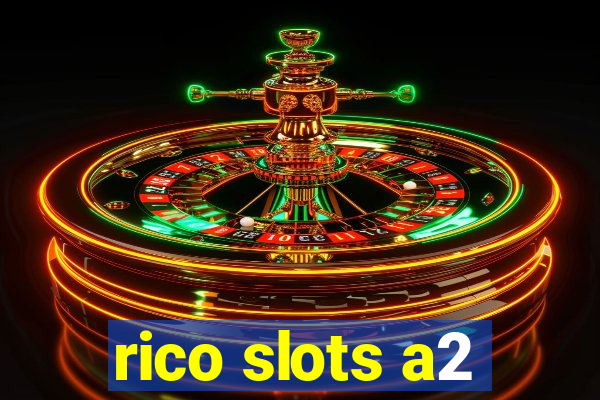 rico slots a2